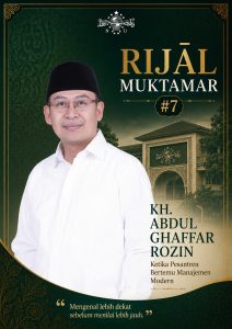 Rijāl Muktamar #7: KH. Abdul Ghaffar Rozin Ketika Pesantren Bertemu Manajemen Modern 1