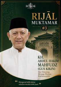 Rijāl Muktamar #3: KH. Abdul Hakim Mahfudz (Gus Kikin) Dari Tebuireng Menjaga Warisan Hadratussyaikh 1